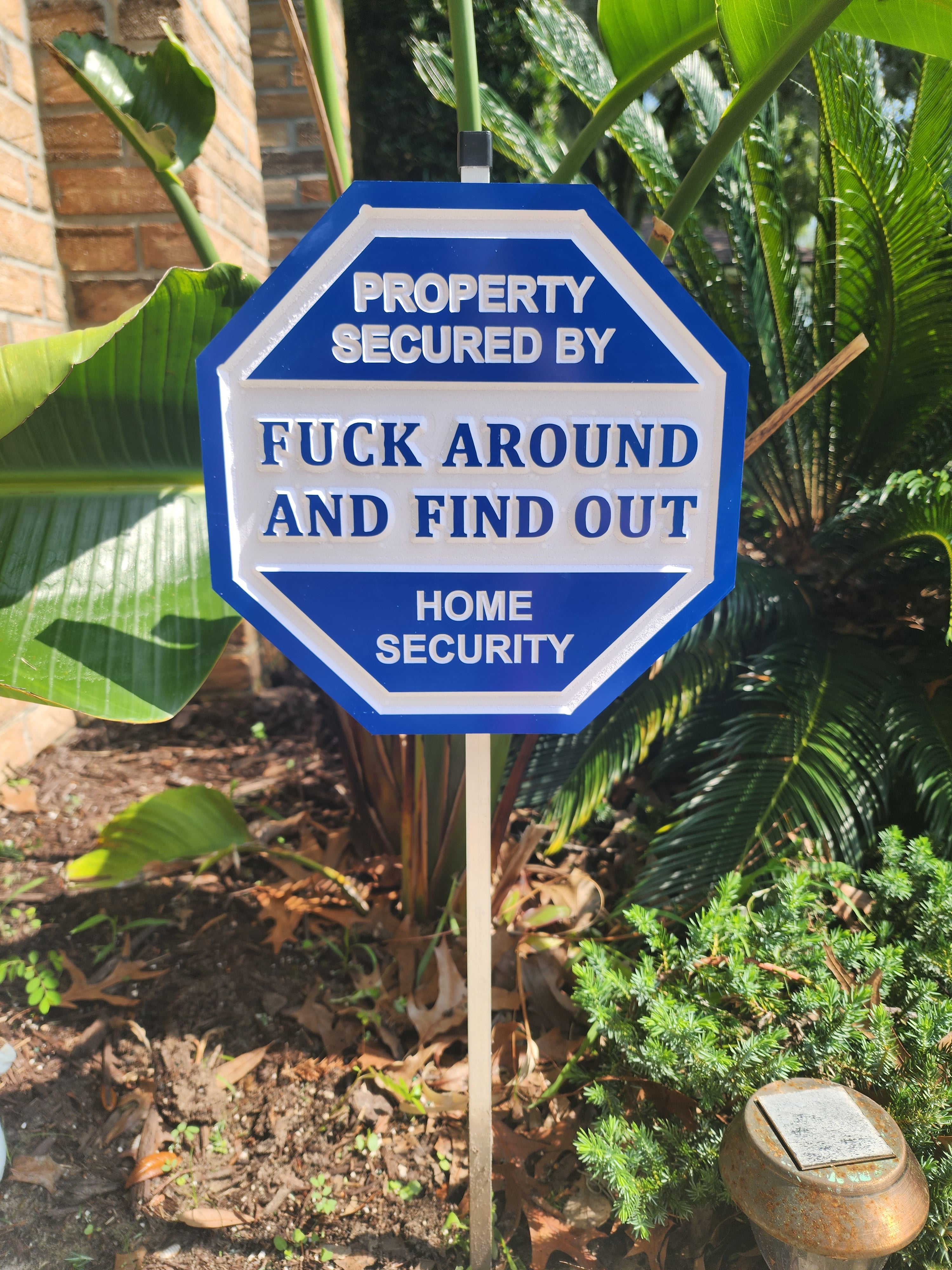 Fuck Around and Find Out Home Security Yard Sign