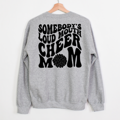 Somebody's Loud Mouth Cheer Mom Shirt