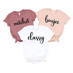 Classy Boujee Ratchet Shirts