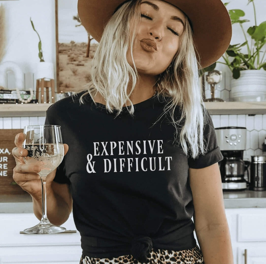 Expensive and Difficult Shirt