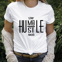 Stay Humble Hustle Hard