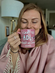 OT Life I Can't do ADL's Without My Coffee Mug