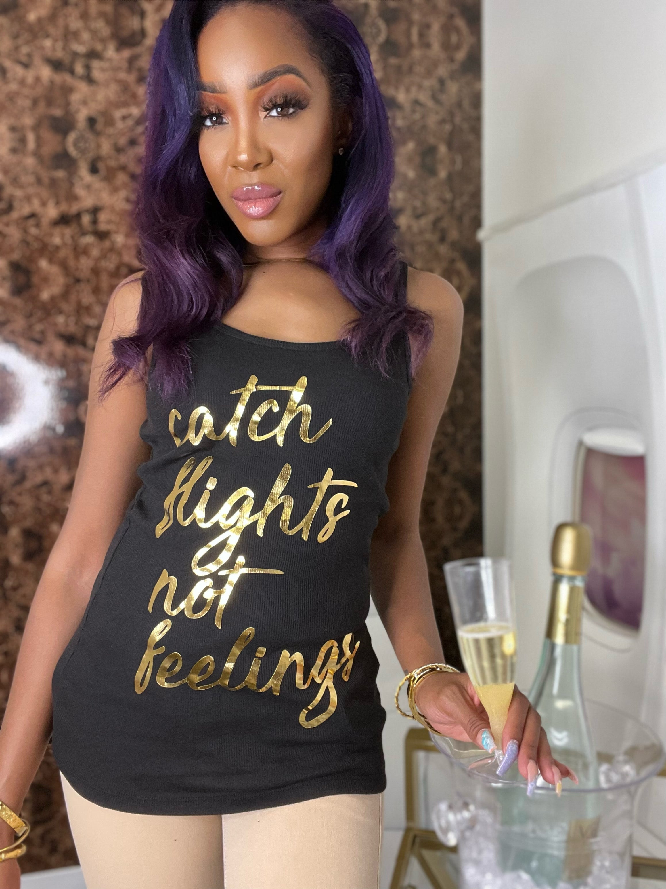 Catch Flights Not Feelings Shirt
