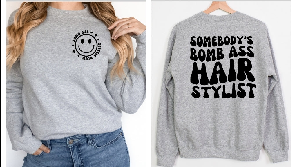 Somebody's Bomb Ass Hair Stylist Shirt