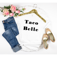 Taco Belle Shirt