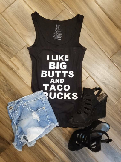 I Like Big Butts and Taco Trucks Shirt