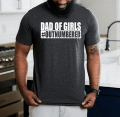 Dad of Girls Outnumbered Shirt
