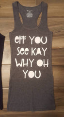 Eff You See Kay Why Oh You Shirt