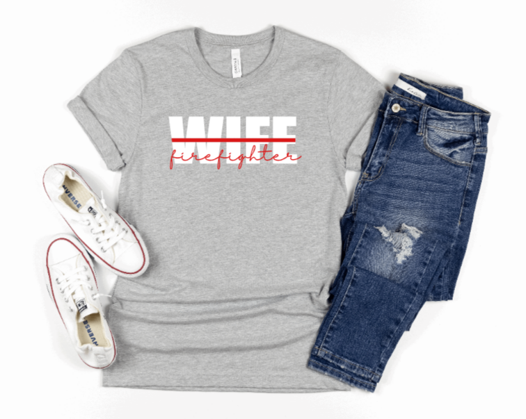 Firefighter Wife Shirt