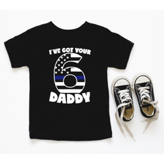 I’ve Got Your 6 Daddy Shirt