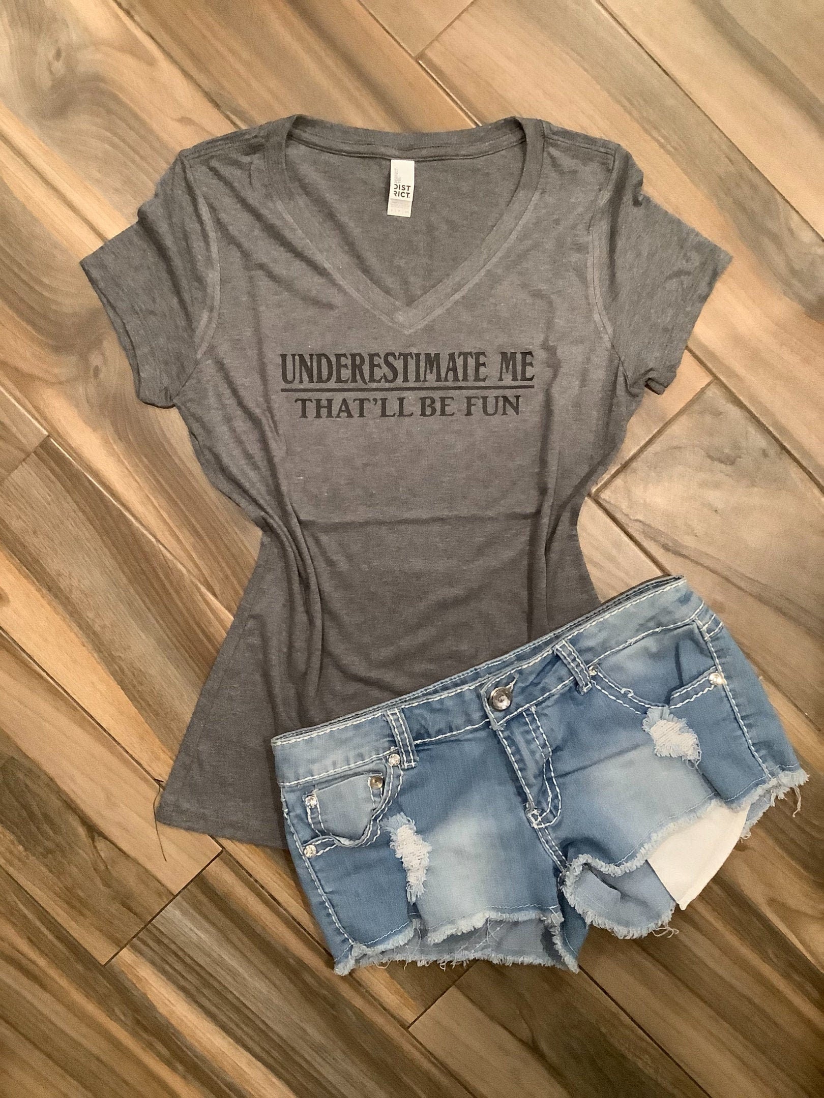 Underestimate Me That’ll Be Fun Shirt