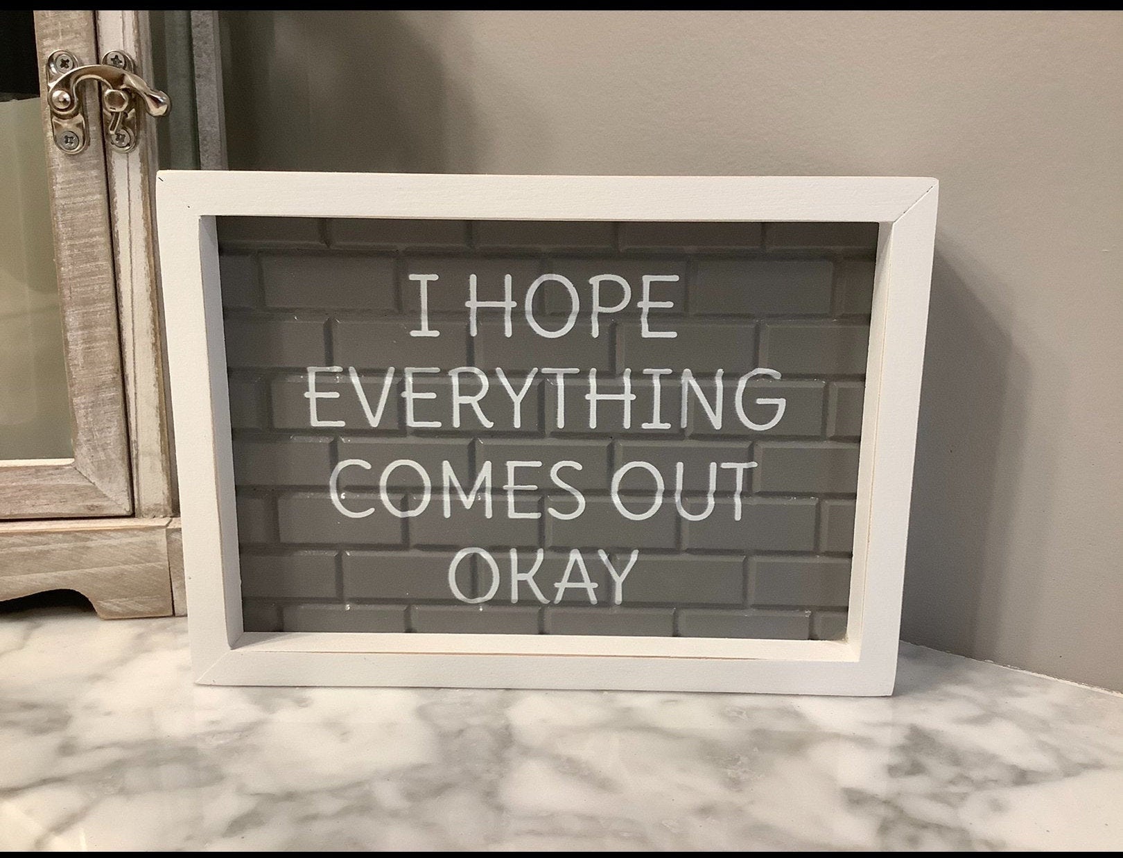 I Hope Everything Comes Out OK Bathroom Sign