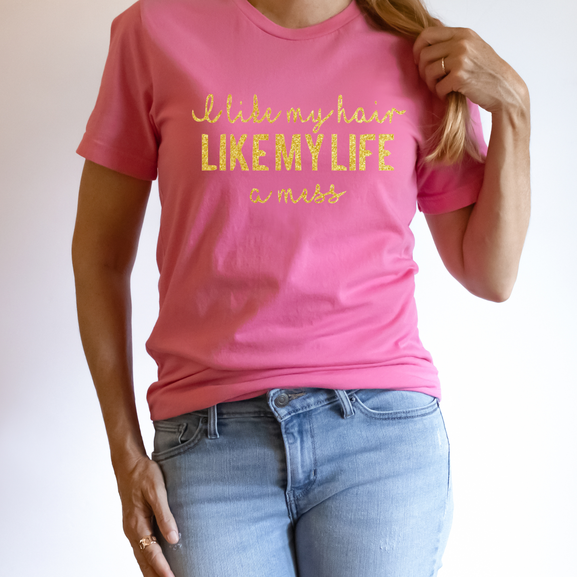 I Like My Hair Like My Life A Mess Shirt