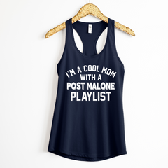 I’m a Cool Mom with a Post Malone Playlist Shirt