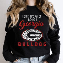 I Said It's Great To Be A Georgia Bulldog Top
