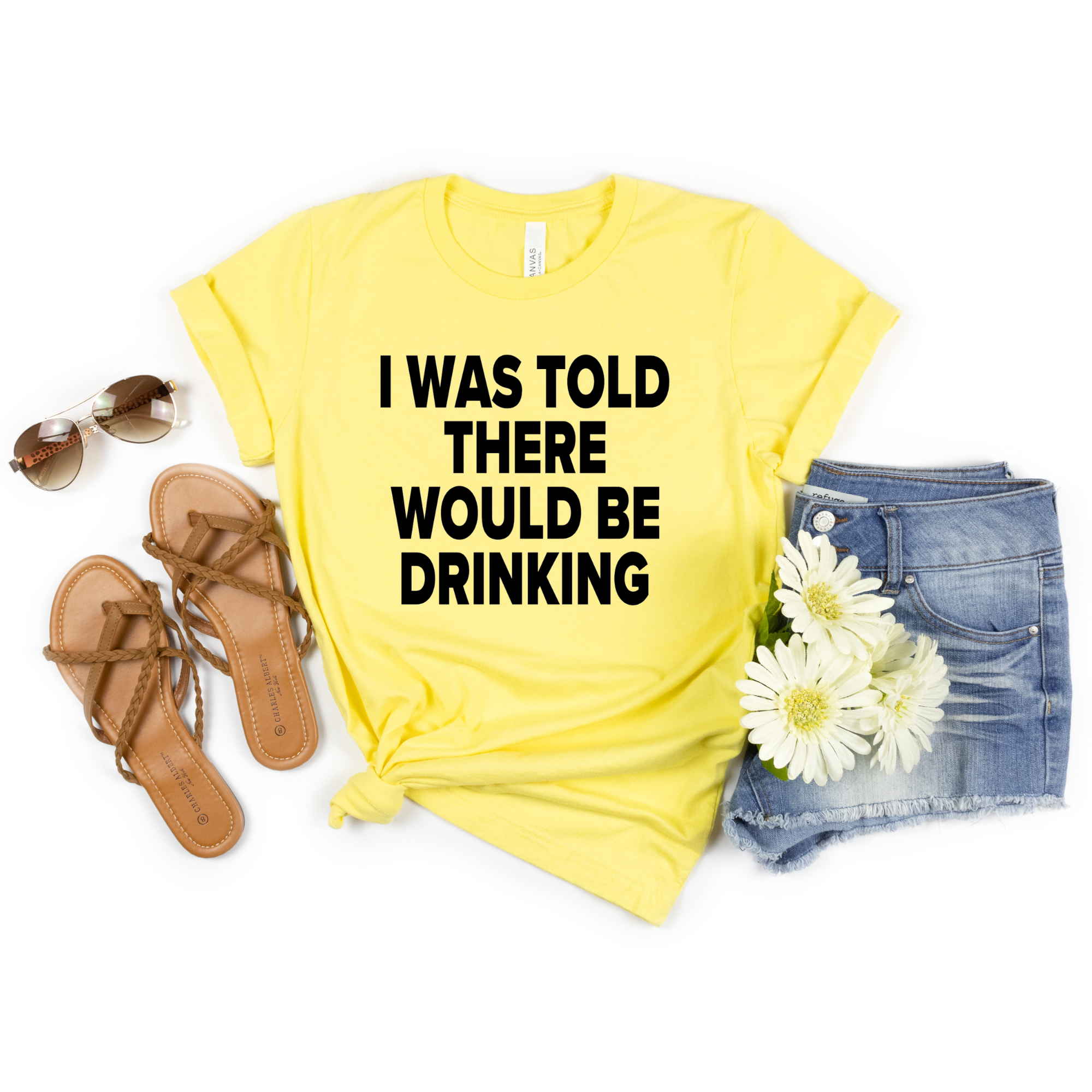 I Was Told There Would Be Drinking Shirt