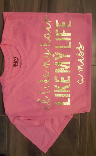 I Like My Hair Like My Life A Mess Shirt