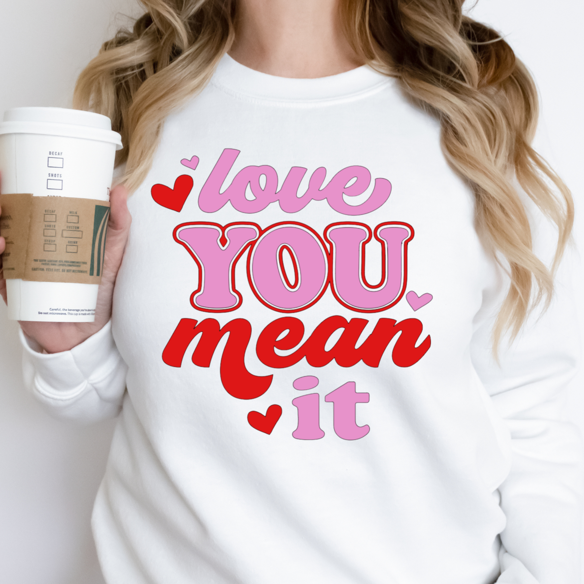 Love You Mean It Shirt