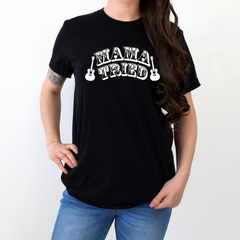Mama Tried Shirt