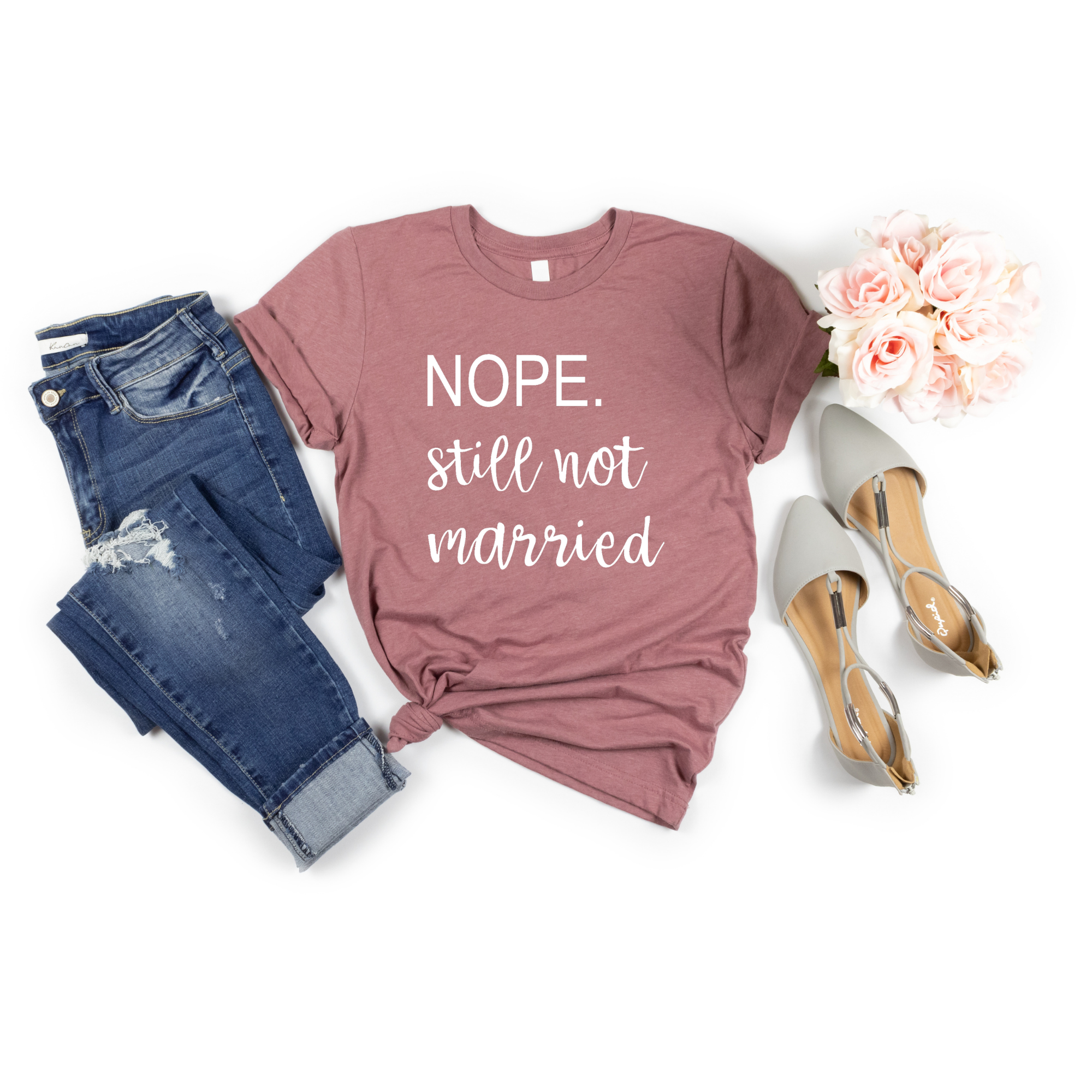 Mauve Nope Still Not Married Shirt