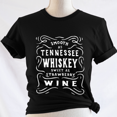 Smooth as Tennessee Whiskey Sweet as Strawberry Wine Shirt