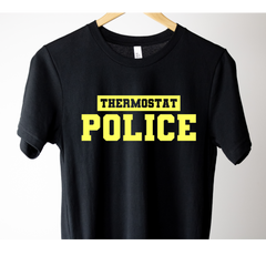 Thermostat Police Shirt