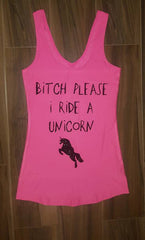 Bitch Please I Ride a Unicorn Shirt