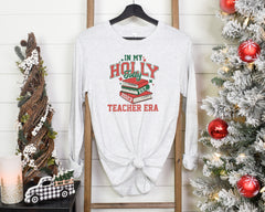 In My Holly Jolly Teacher Era Shirt