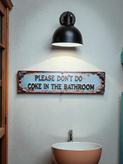 Please Don't Do Coke in the Bathroom Sign