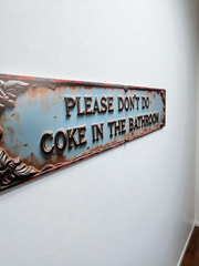 Please Don't Do Coke in the Bathroom Sign