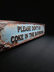 Please Don't Do Coke in the Bathroom Sign