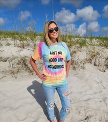 Ain't No Hood Like Motherhood Tie Dye Shirt