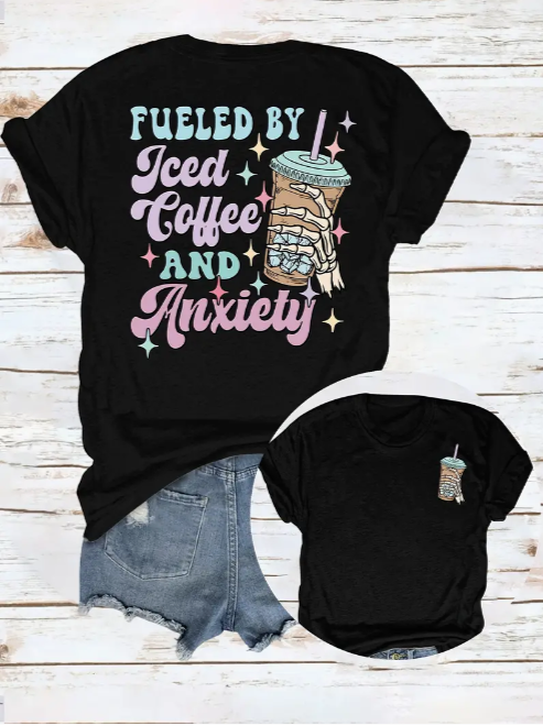 Fueled By Iced Coffee and Anxiety Shirt (4 Colors)