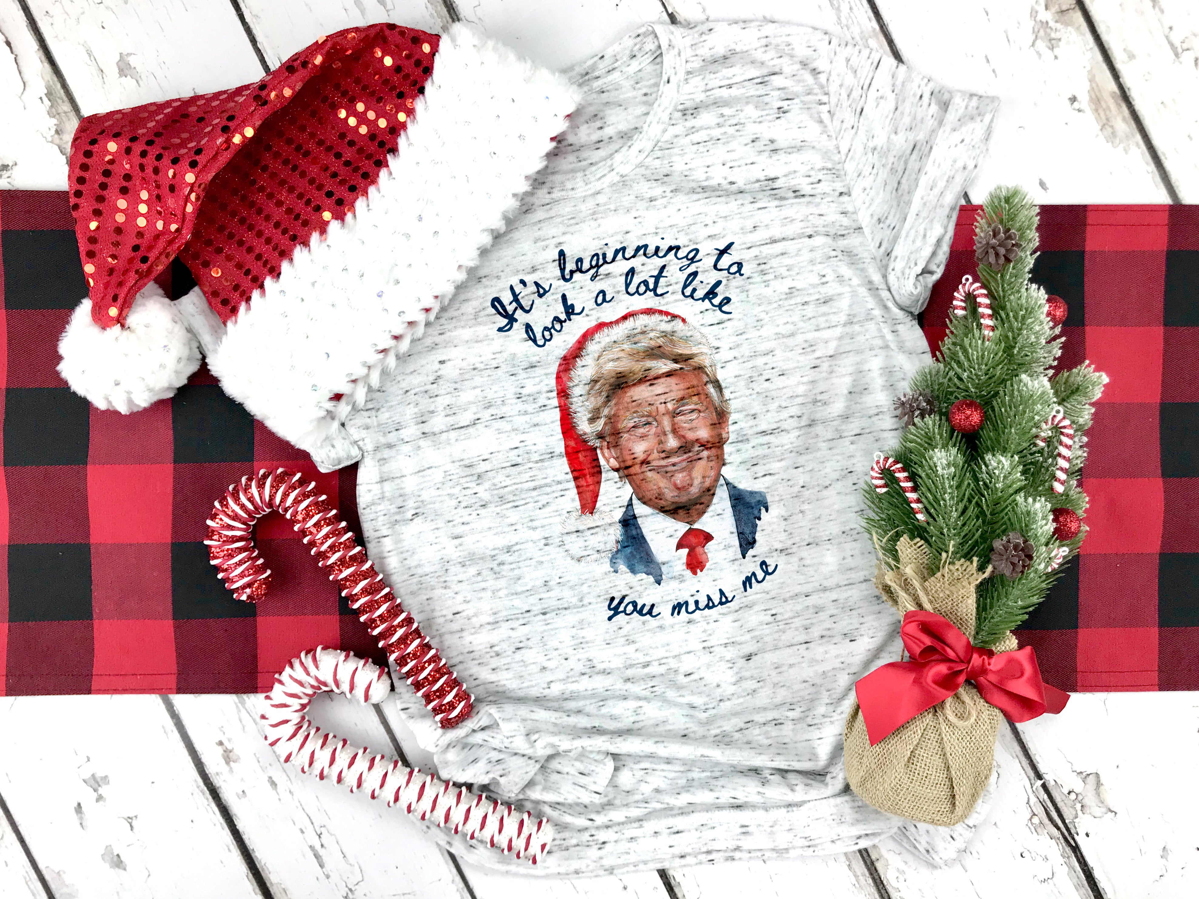 It's Beginning To Look A Lot Like You Miss Me Trump Christmas Marbled Shirt