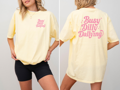 Comfort Colors Busy Dilly Dallying Shirt