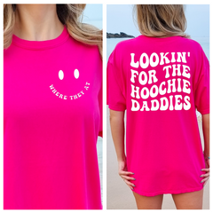Comfort Colors Lookin' for the Hoochie Daddies Shirt