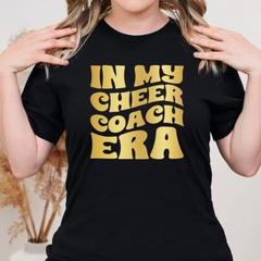 In My Cheer Coach Era Shirt