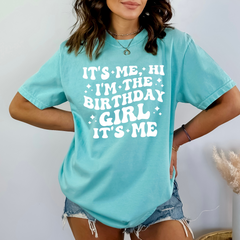 Comfort Colors It's Me Hi I'm the Birthday Girl It's Me Shirt