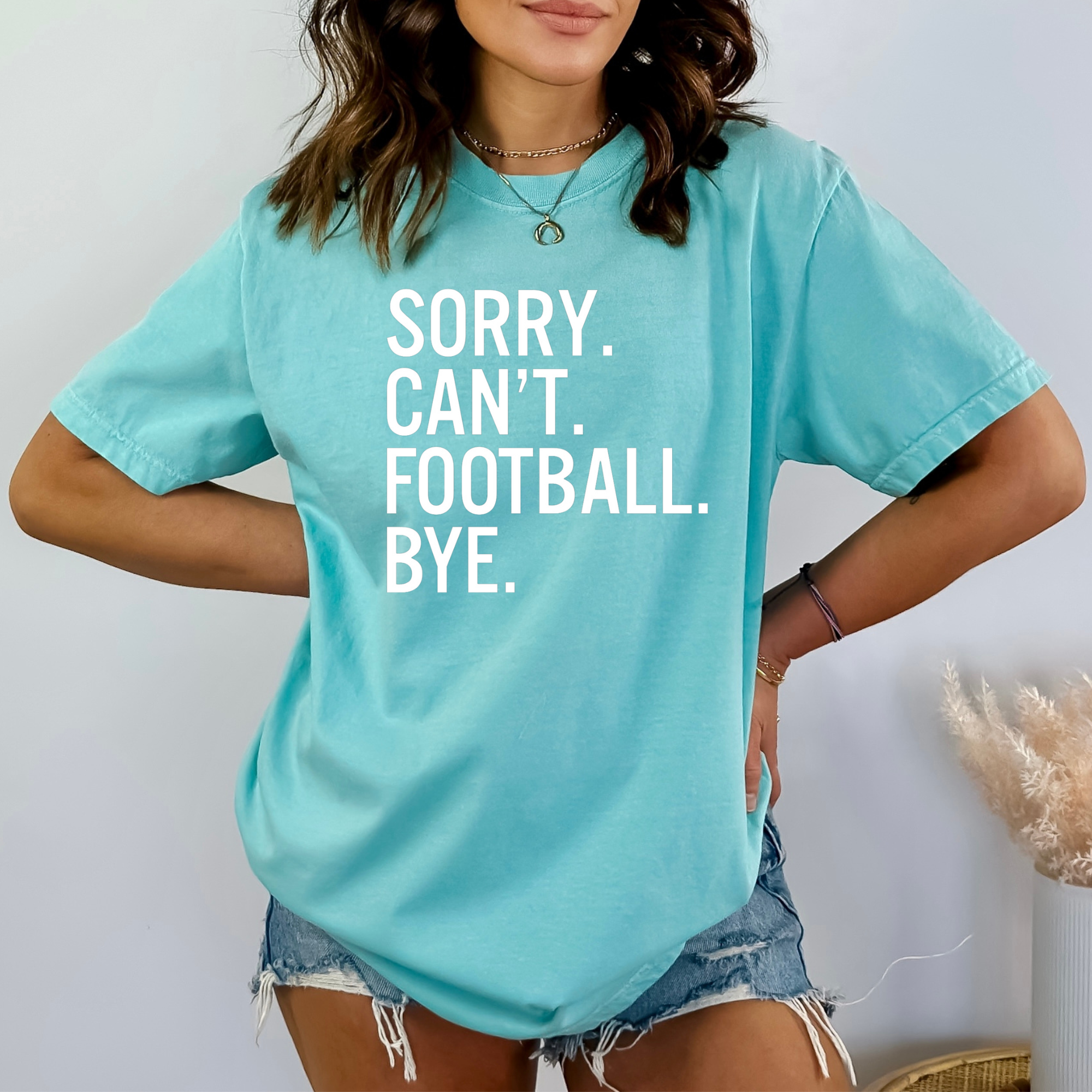 Comfort Colors Sorry Can't Football Bye Tee