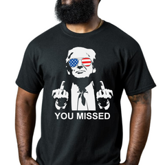 Trump You Missed Shirt