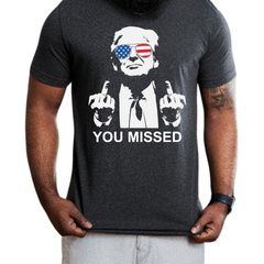 Trump You Missed Shirt