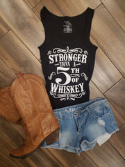 Stronger Than a Fifth of Whiskey Shirt
