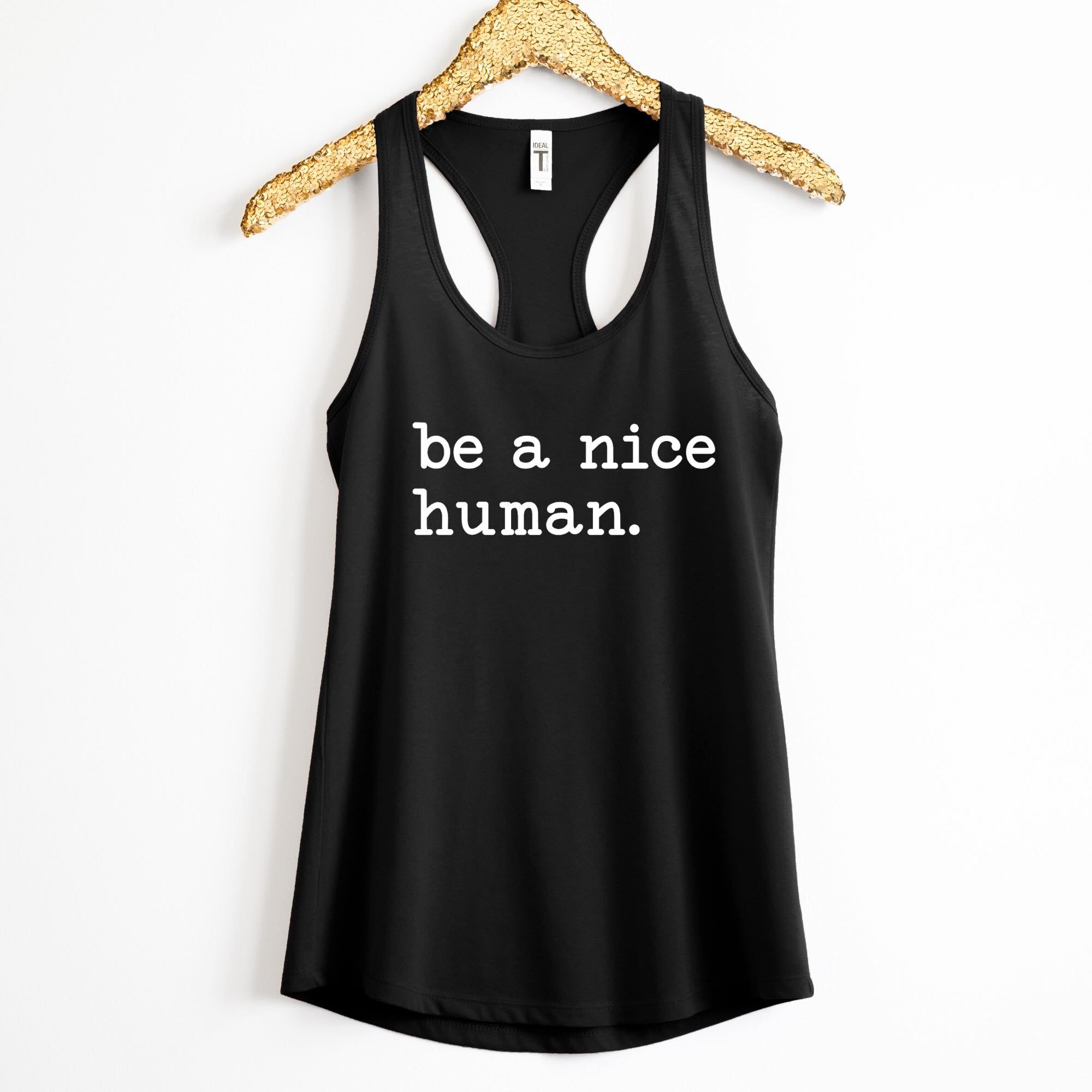 Be a Nice Human Shirt