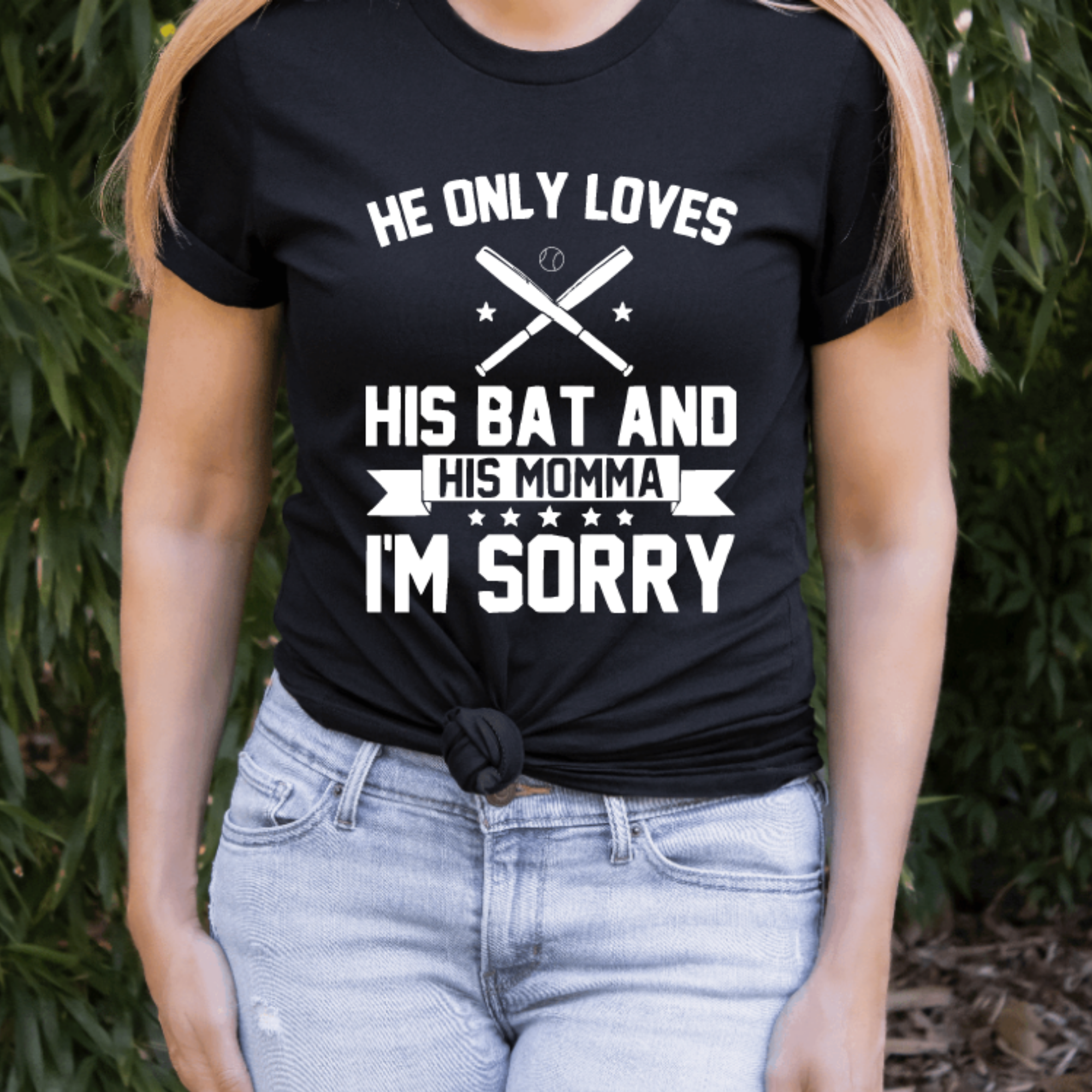 He Only Loves His Bat and His Momma I'm Sorry