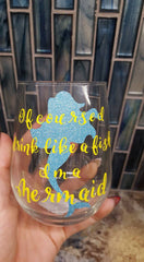 Of Course I Drink Like A Fish I'm A Mermaid Wine Glass