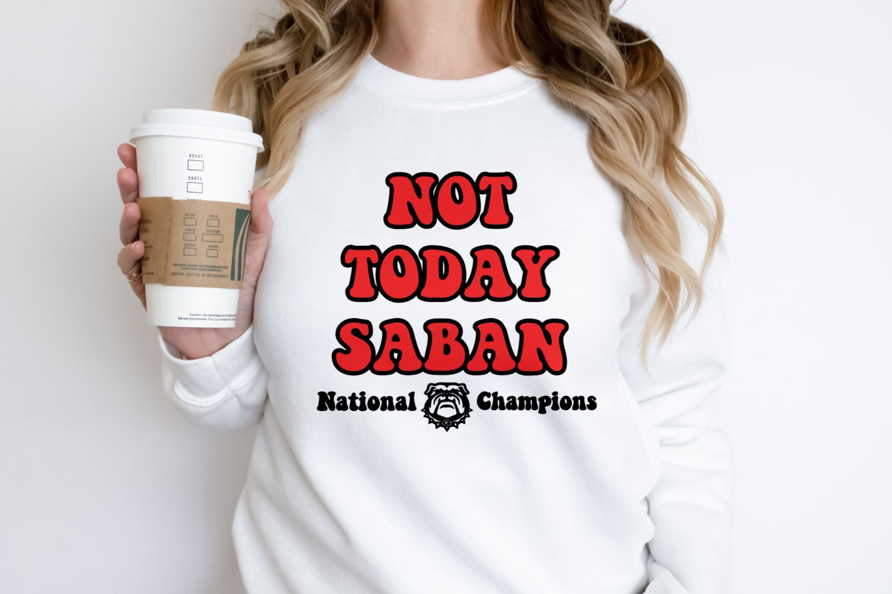 Georgia Bulldogs National Champions - Not Today Saban Shirt