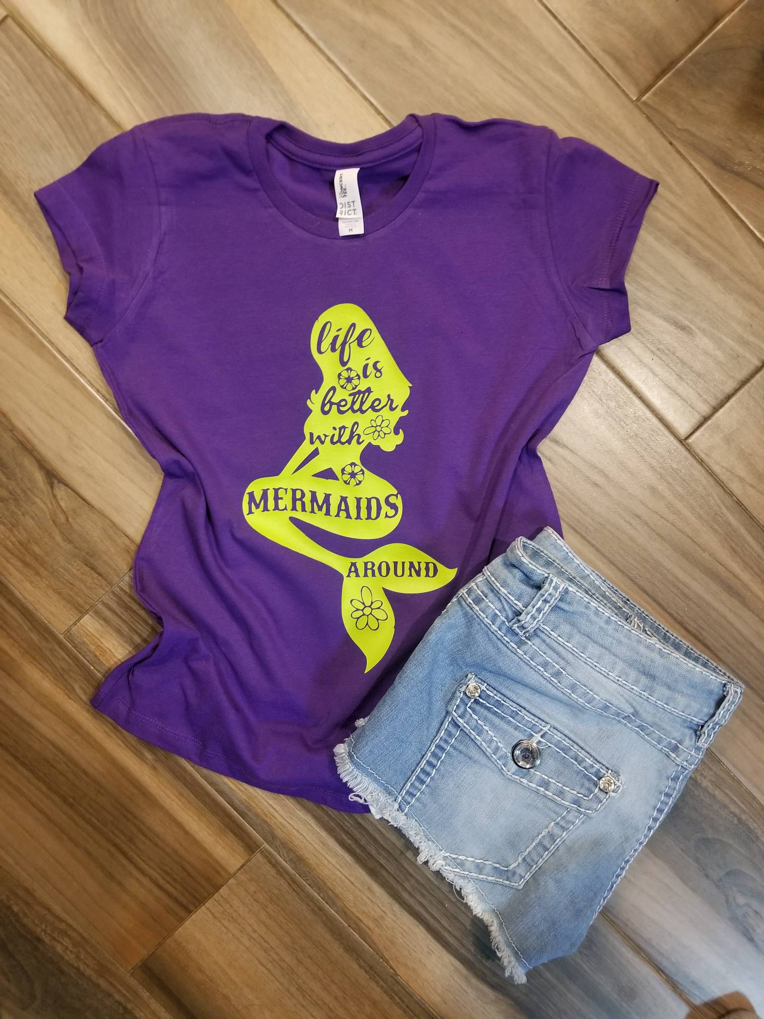 Life is Better with Mermaids Around Shirt
