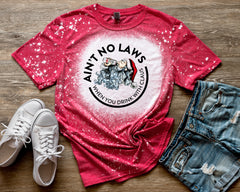Ain't No Laws When You Drink With Claus Red Bleached Shirt
