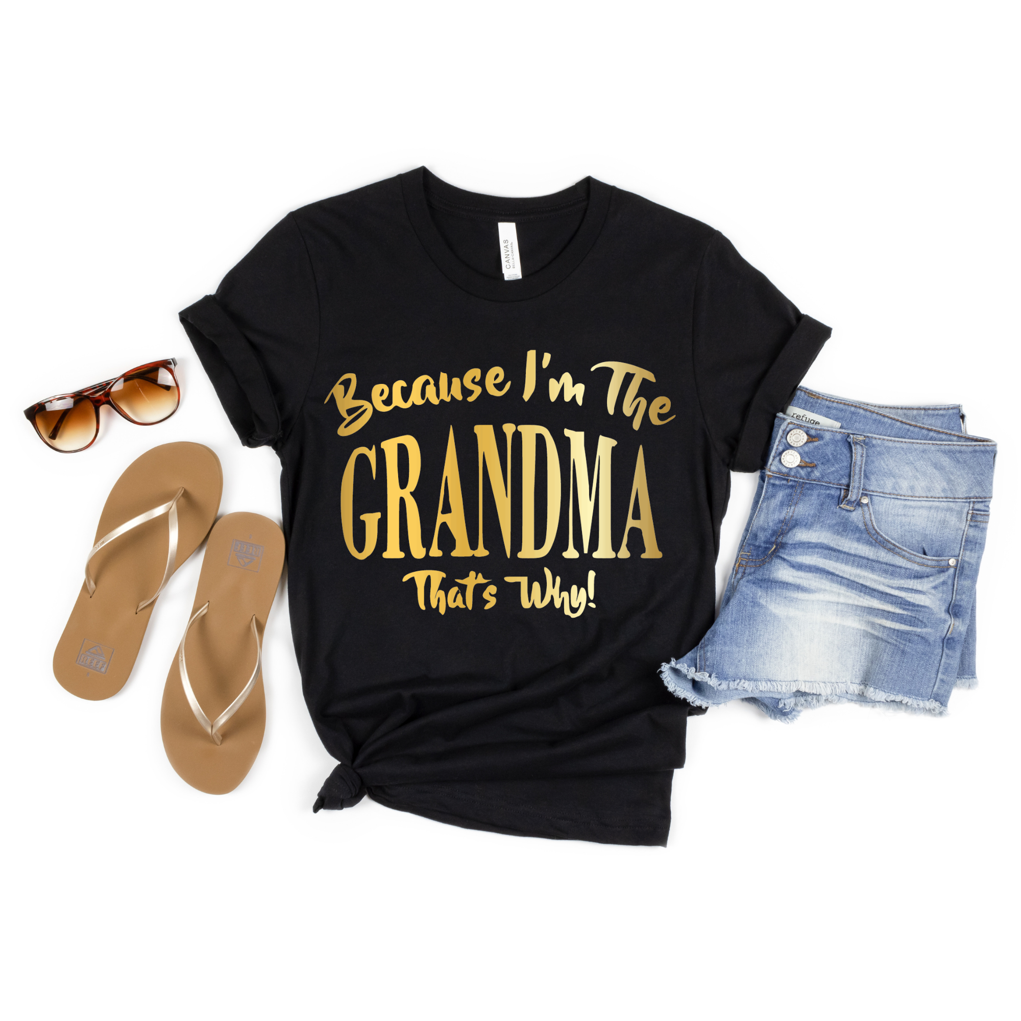 Because I'm the Grandma That's Why Shirt