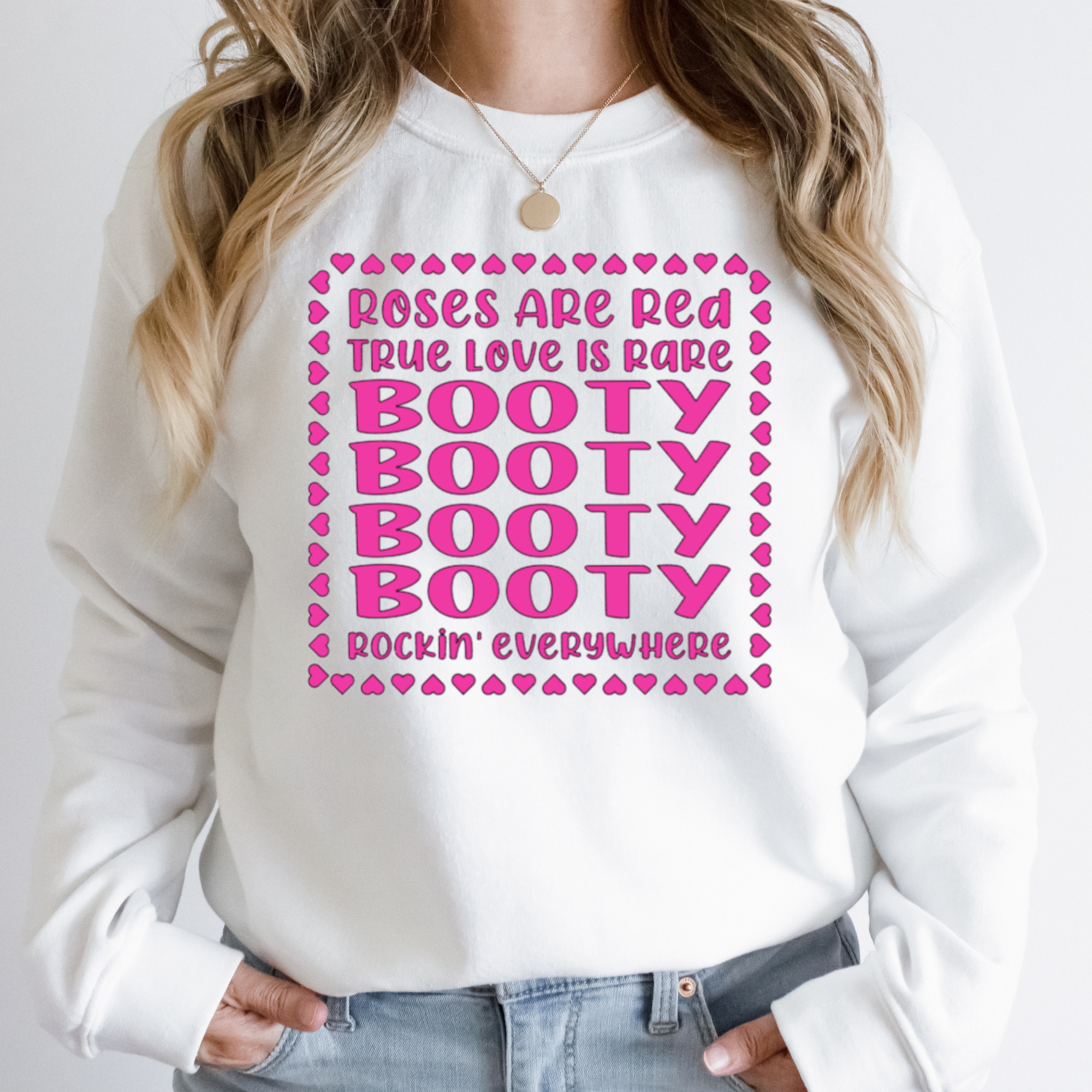 Roses Are Red True Love Is Rare Booty Booty Booty Booty Rockin' Everywhere Shirt